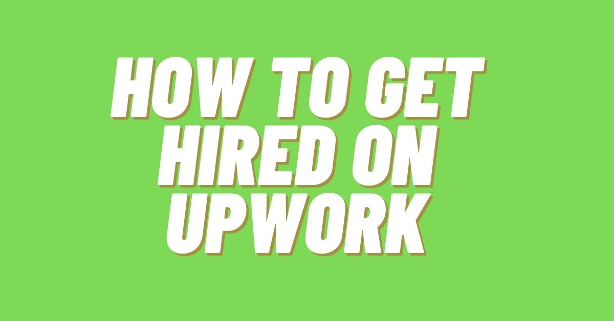 How-To-Get-Hired-On-Upwork
