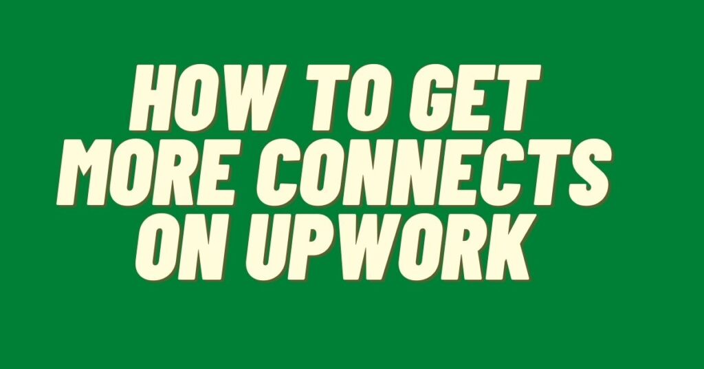 How-To-Get-More-Connects-On-Upwork